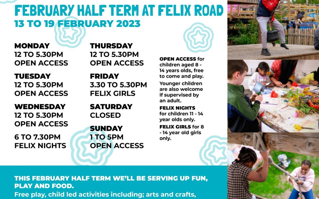 Half term at Felix Road